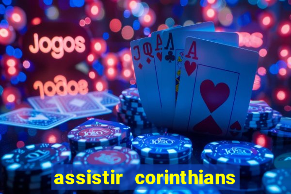 assistir corinthians x botafogo futemax tv